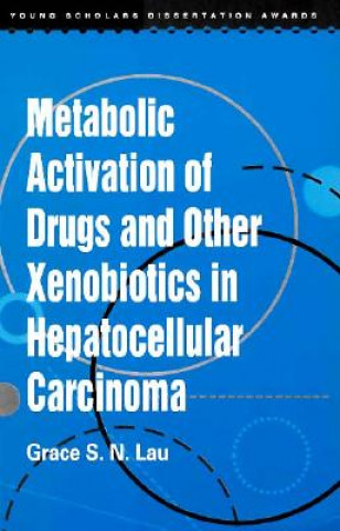 Metabolic Activation of Drugs & Other Xenobiotics Hepatocellular Carcinoma
