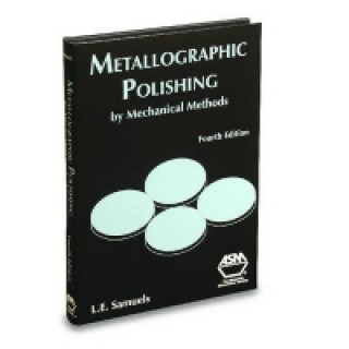 Metallographic Polishing by Mechanical Methods