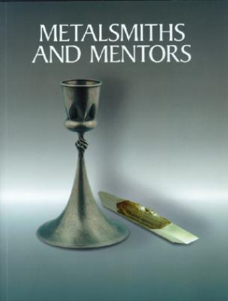 Metalsmiths and Mentors