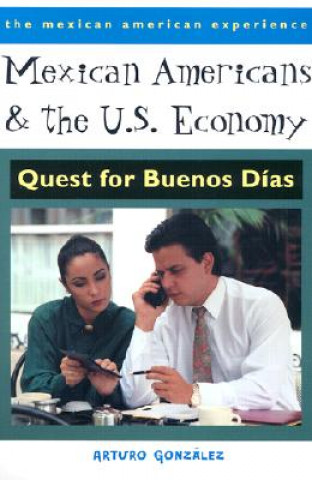 Mexican Americans and the U.S. Economy