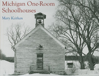 Michigan One-Room Schoolhouses