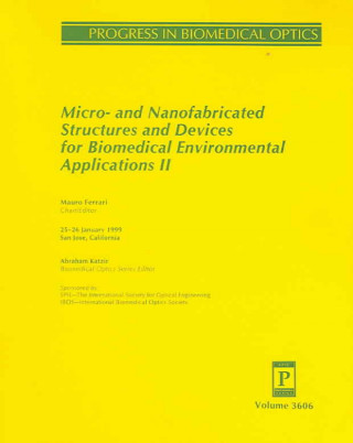 Micro- and Nano-Fabricated Structures and Devices for Biomedical Environmental Applications II