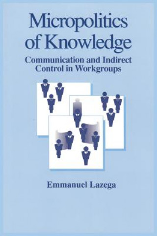 Micropolitics of Knowledge