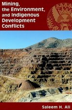 Mining, the Environment, and Indigenous Development Conflicts