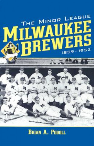 Minor League Milwaukee Brewers, 1859-1952