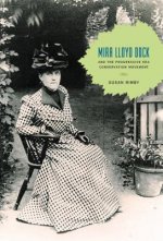 Mira Lloyd Dock and the Progressive Era Conservation Movement
