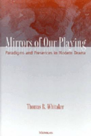 Mirrors of Our Playing