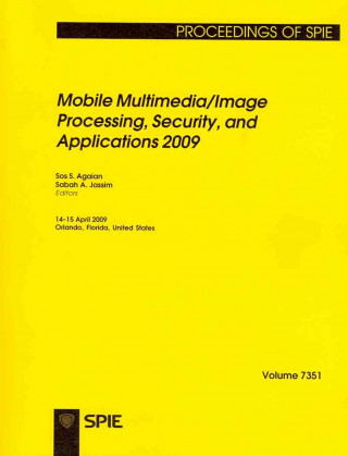 Mobile Multimedia/Image Processing, Security, and Applications 2009