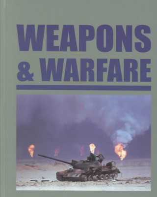 Modern Weapons & Warfare, Volume 2: Since 1500