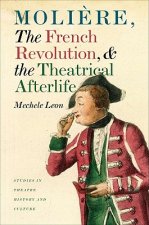 Moliere, the French Revolution, and the Theatrical Afterlife