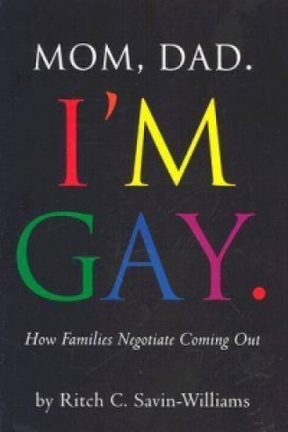 Mom, Dad, I'm Gay