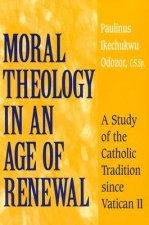 Moral Theology in an Age of Renewal