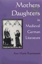 Mothers and Daughters in Medieval German Literature