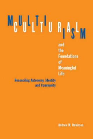 Multiculturalism and the Foundations of Meaningful Life