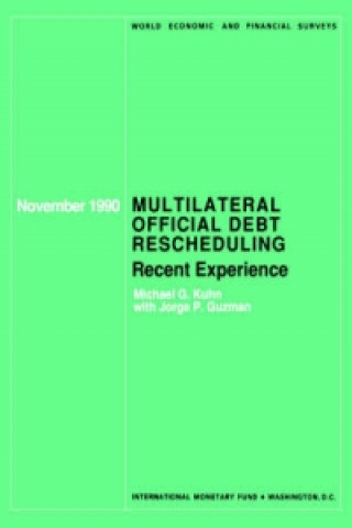 Multilateral Offical Debt Rescheduling : Recent Experience