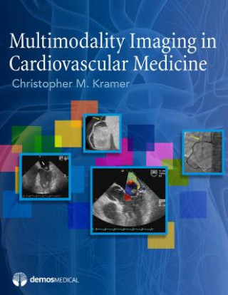 Multimodality Imaging in Cardiovascular Medicine