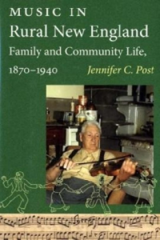 Music in Rural New England Family and Community Life,1870-1940