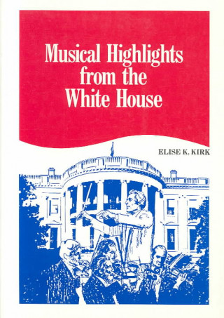 Musical Highlights from the White House