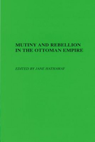 Mutiny and Rebellion in the Ottoman Empire