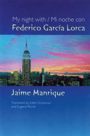 My Night With/Mi Noche Con Federico Garcia Lorca