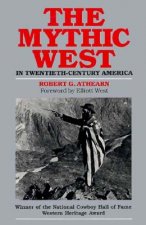 Mythic West in Twentieth-century America
