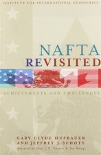 NAFTA Revisited - Achievements and Challenges