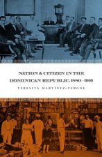 Nation and Citizen in the Dominican Republic, 1880-1916