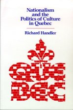 Nationalism and the Politics of Culture in Quebec
