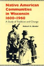 Native American Communities in Wisconsin, 1630-1960