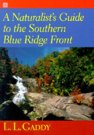 Naturalist's Guide to the Southern Blue Ridge Front