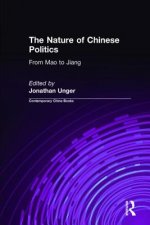 Nature of Chinese Politics: From Mao to Jiang