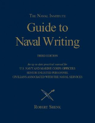 Naval Insitute Guide to Naval Writing 3e