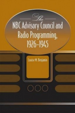 NBC Advisory Council and Radio Programming, 1926-1945