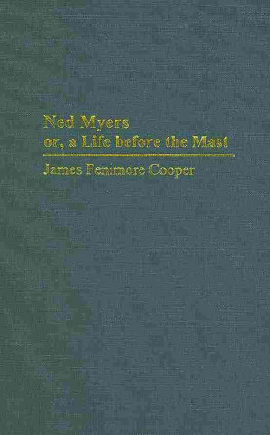 Ned Myers or a Life Before the Mast