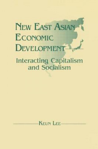 New East Asian Economic Development: The Interaction of Capitalism and Socialism