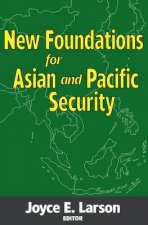 New Foundations for Asian and Pacific Security