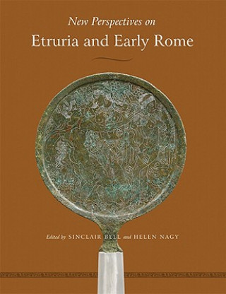 New Perspectives on Etruria and Early Rome