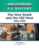 New South and the Old West: 1866-1890