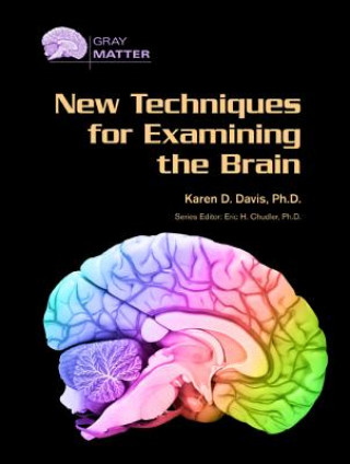 New Techniques for Examining the Brain