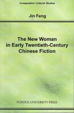 New Woman In Early Twentieth-Century Chinese Fiction