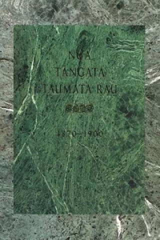 Nga Tangata Taumata Rau 1870-1900