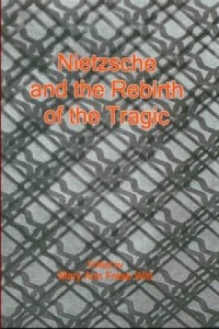 Nietzsche and the Rebirth of the Tragic