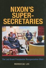 Nixon's Super Secretaries