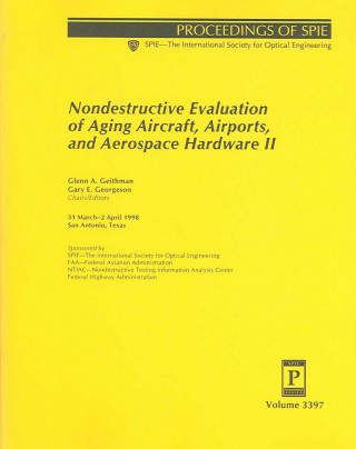 Nondestructive Evaluation of Aging Aircraft, Airports, and Aerospace Hardware (Spie the International Society for Optical Engineering)