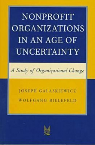 Nonprofit Organizations in an Age of Uncertainty