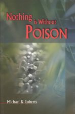 Nothing Is Without Poison