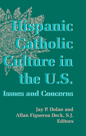 Notre Dame History of Hispanic Catholics in the US