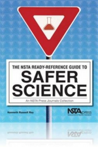 NSTA Ready-Reference Guide to Safer Science