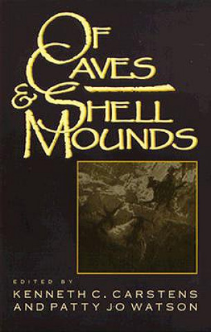 Of Cave and Shell Mounds
