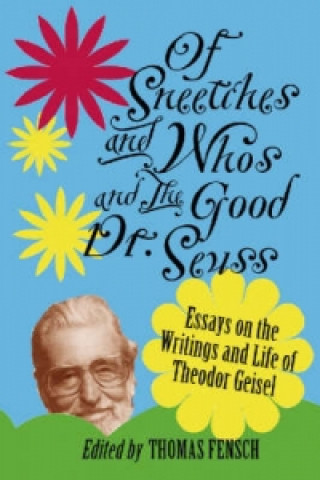 Of Sneetches and Whos and the Good Dr. Seuss